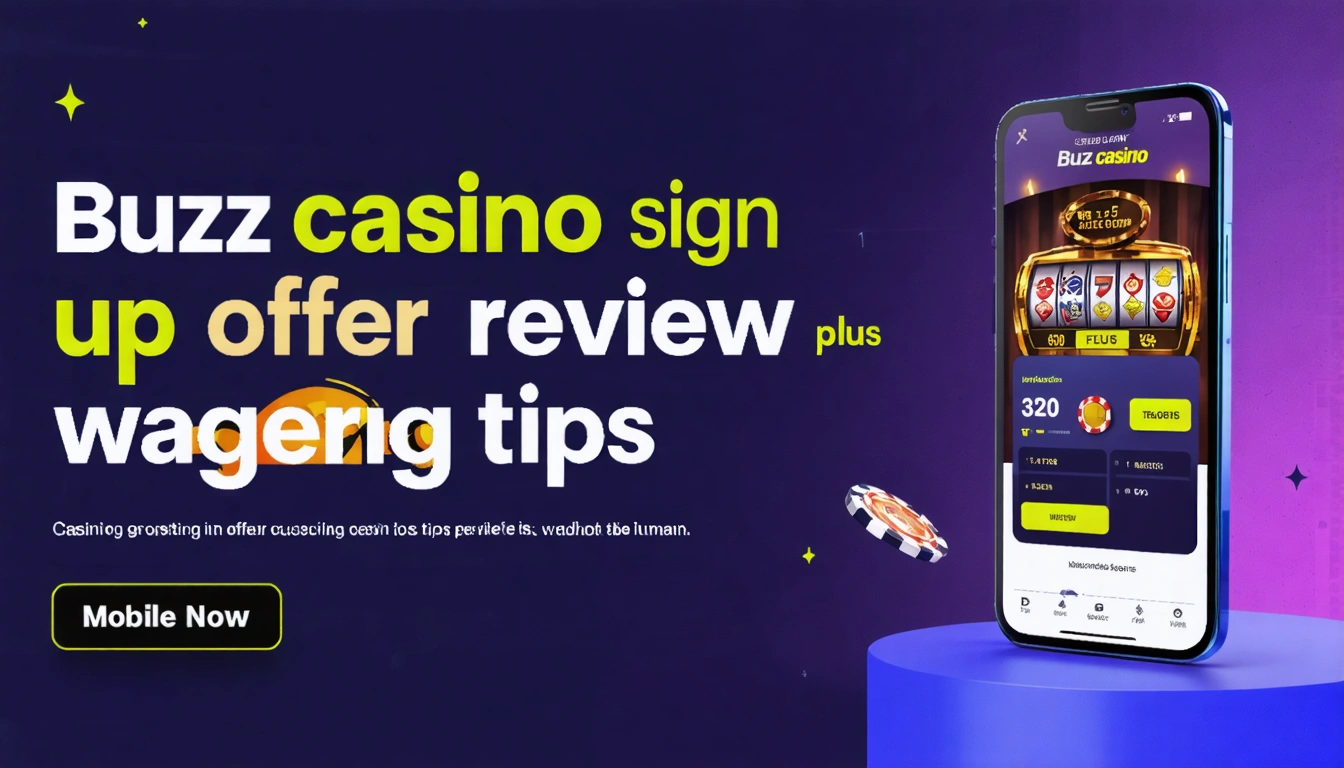 Buzz casino sign up offer review plus wagering tips